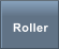 Roller